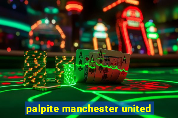 palpite manchester united